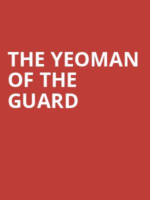 The Yeoman Of The Guard at London Coliseum